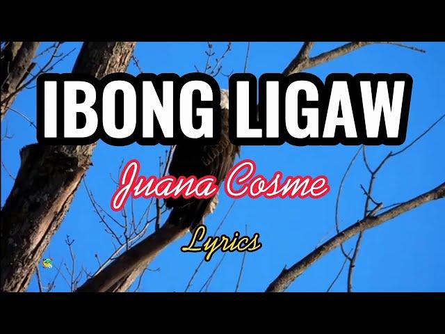 IBONG LIGAW - JUANA COSME (Lyrics)