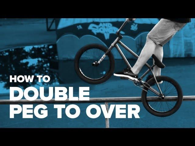 Как сделать дабл пэг на овер на BMX (How to Double peg to over BMX)