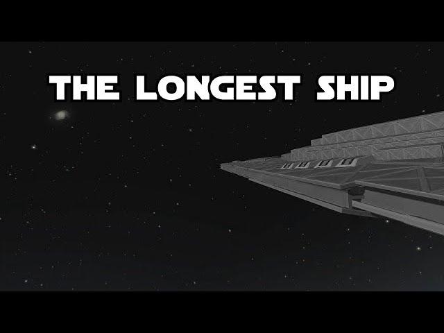 KSP - The Longest Ship Ever!