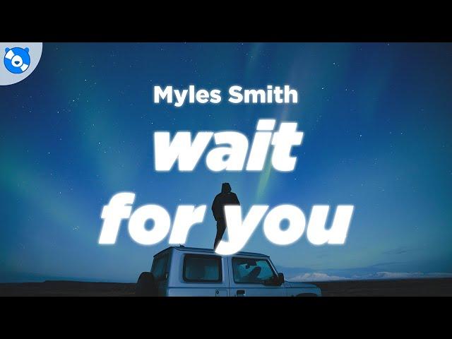 Myles Smith - Wait For You (Lyrics)