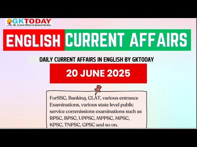 GKToday ENglish Current Affairs  20 June, 2025