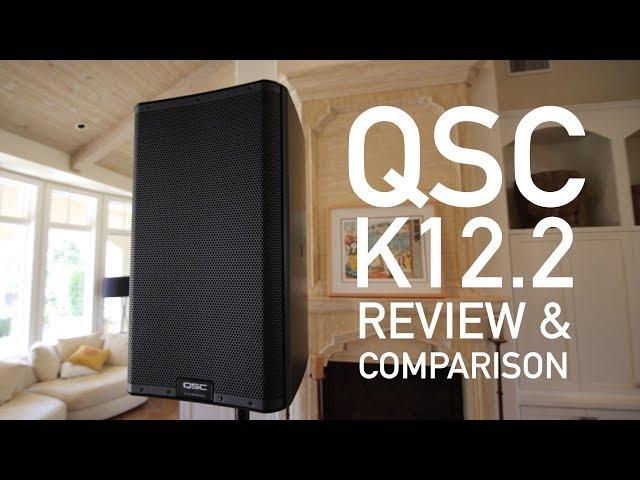 QSC K12.2 Review and Comparison - WATCH THIS BEFORE BUYING