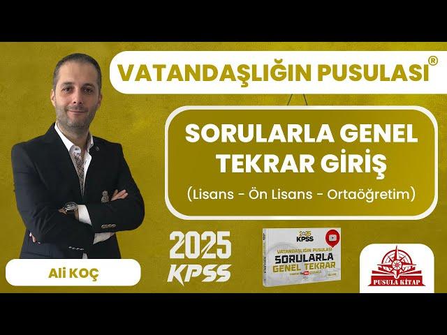 2025 KPSS Vatandaşlığın Pusulası - Sorularla Genel Tekrar Giriş - Ali KOÇ