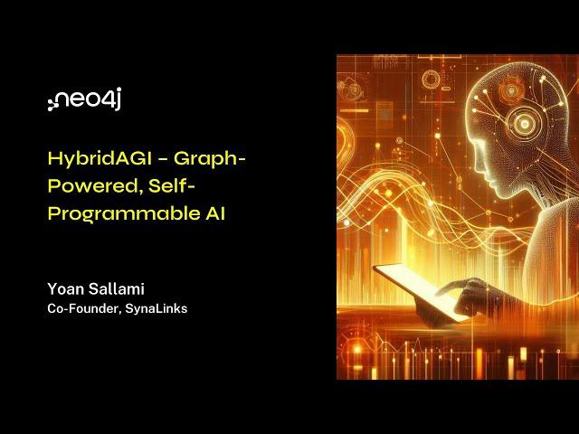 Neo4j Live: HybridAGI – Graph-Powered, Self-Programmable AI