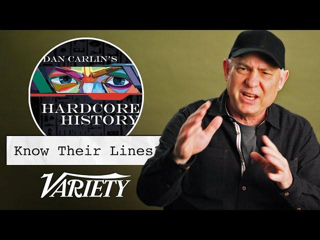 Does Dan Carlin Know Historical Lines from His 'Hardcore History' Podcast?