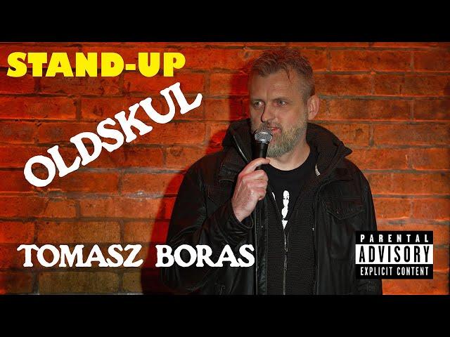 Tomasz Boras - "OLDSKUL" | STAND-UP | 2023