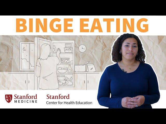 Binge Eating Disorder: Signs & Treatment Options | Stanford