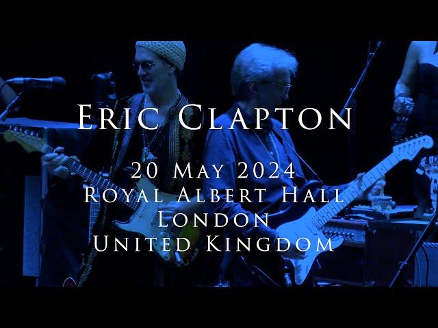 Eric Clapton - 20 May 2024, London, RAH  - Multicam - COMPLETE