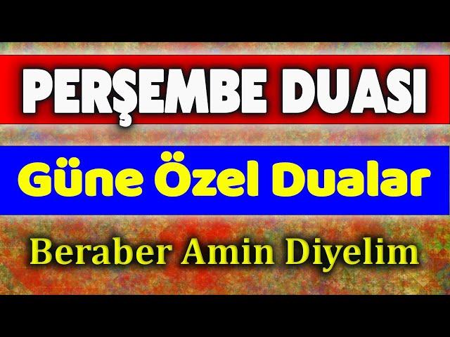 PERŞEMBE GÜNÜ DUASI DİNLE Dualar Hazinesi