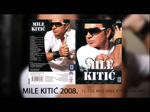 Mile Kitic - Cile mile - (Audio 2008)