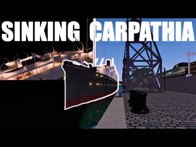 Sinking Carpathia! | RMS Carpathia Alternative Sinking | With Railroadpreserver