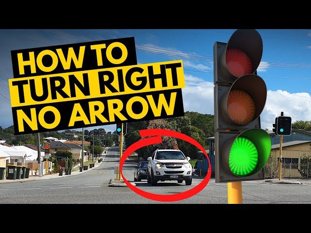 How to Turn Right Safely without a GREEN ARROW in Australia