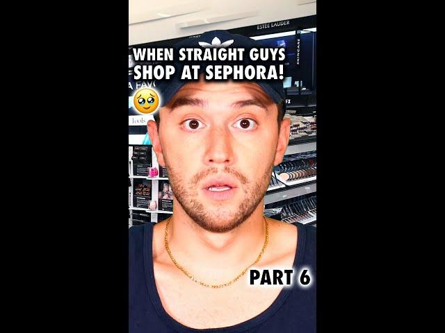 When Straight Guys Shop at Sephora! (Part 6)   JOHNNY ROSS