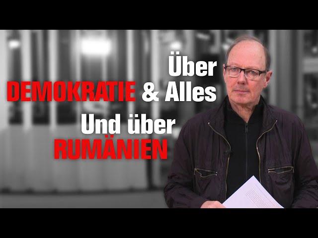 Über Demokratie & Alles. Und über Rumänien