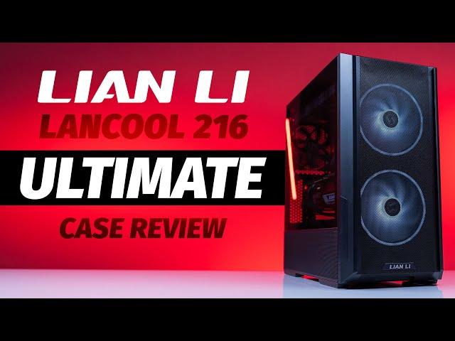 One of the Best Cases of 2022 - The Lian Li LanCool 216