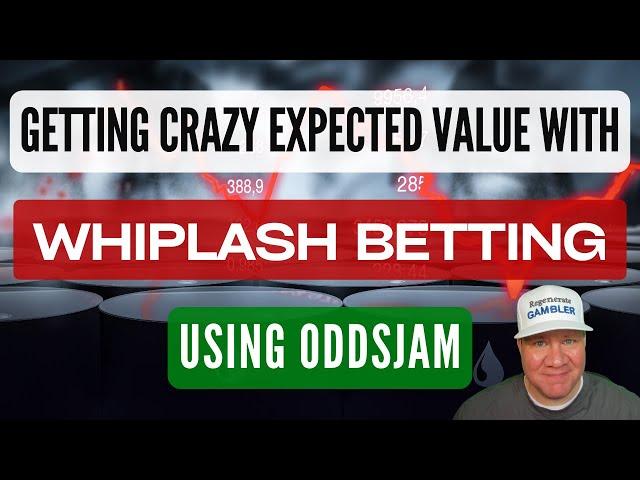 Crazy Expected Value with Whiplash Betting using OddsJam