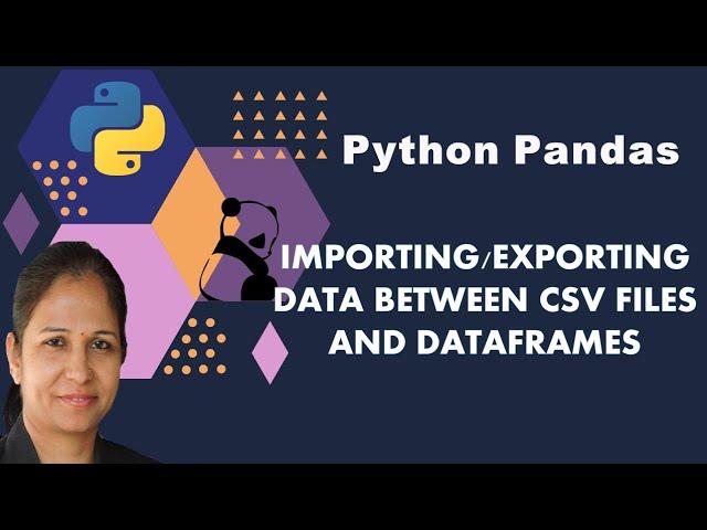 Python Pandas Tutorial | Importing/Exporting Data Between CSV Files And Dataframes