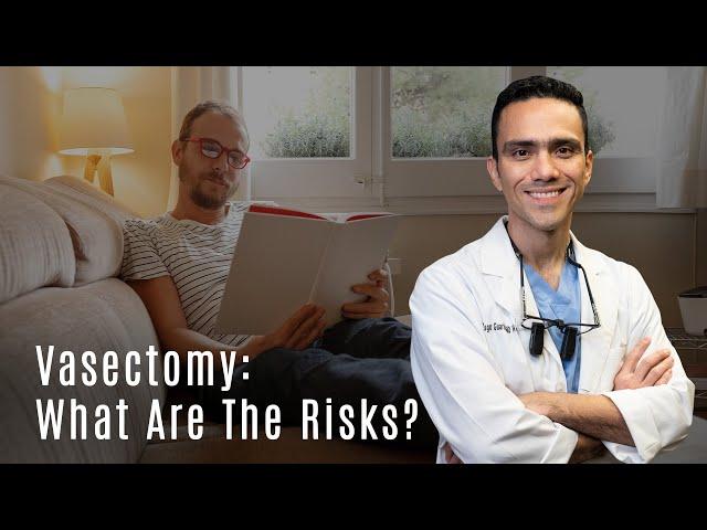 What Are The Risks and Limitations of a Vasectomy?