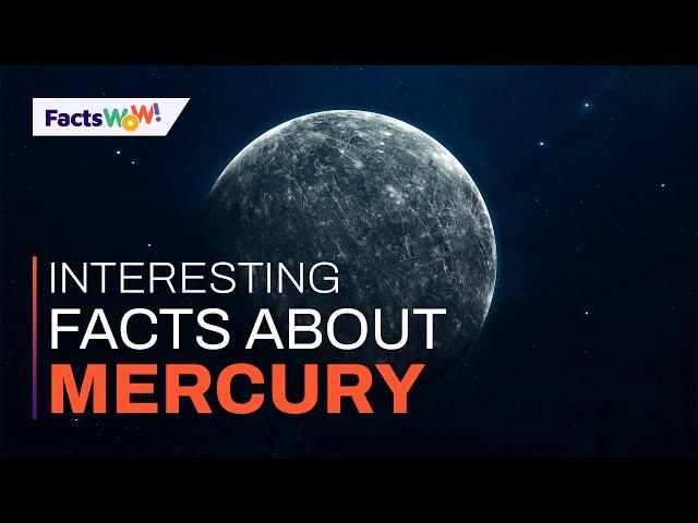 Interesting Facts about #MERCURY | Fun Facts about Planets - FactsWOW