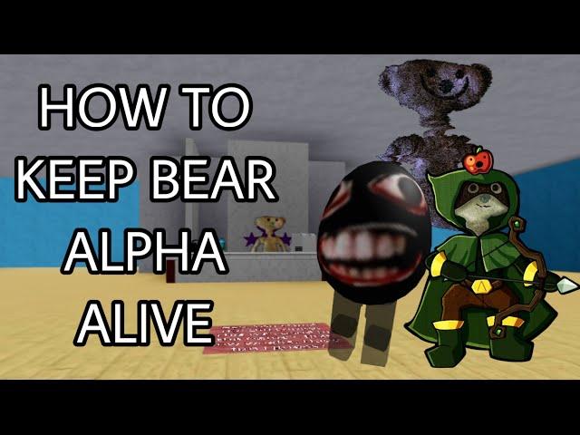 4 Ways to Keep Bear Alpha Alive