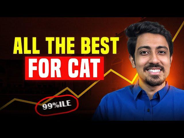 Watch this before your CAT Exam | All the best for CAT 2024