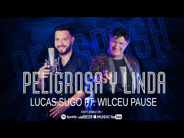 Lucas Sugo ft. Wilceu Pause - Peligrosa y Linda