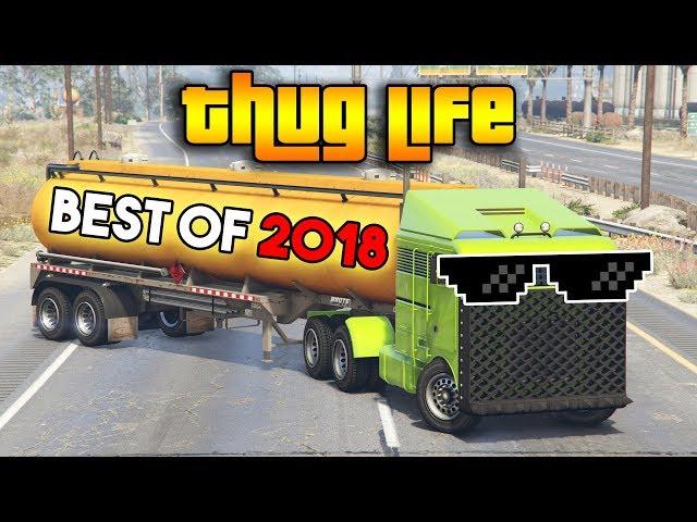 GTA 5 ONLINE : BEST OF 2018 THUG LIFE AND FUNNY MOMENTS COMPILATION (TOP 200)