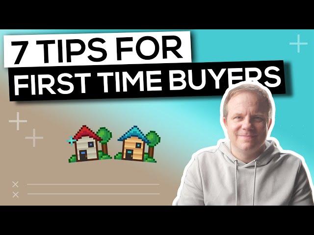 NEW 7 TIPS FOR FIRST TIME BUYERS UK FOR BEGINNERS