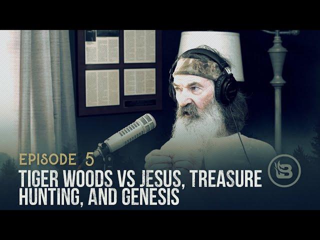 Tiger Woods vs Jesus, Treasure Hunting and Genesis | Ep 5