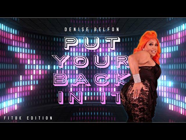 Denise Belfon | Put Your Back In It | FITBK Edition