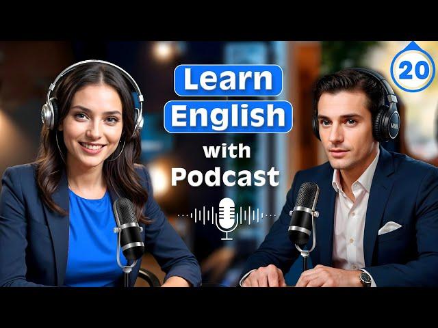 Learn English quickly with podcast | English learning Conversation | Episode 20