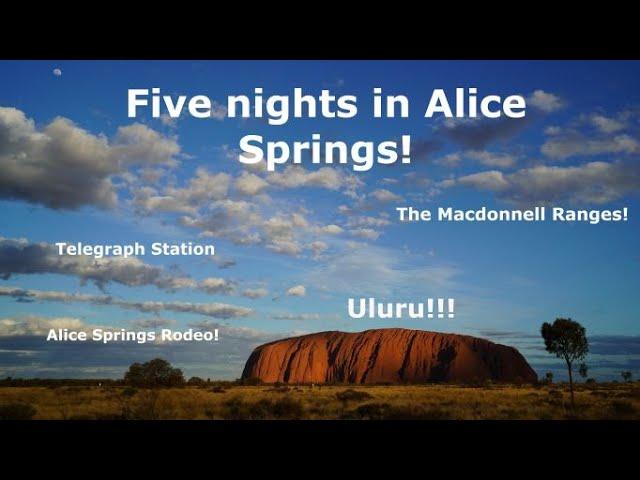 Five nights in Alice Springs! Campervan across Australia!