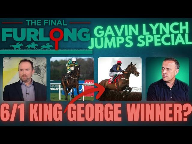 Gavin Lynch Special: Key Chasers to Follow, 6/1 King George Bet, and a 200/1 Cheltenham Treble