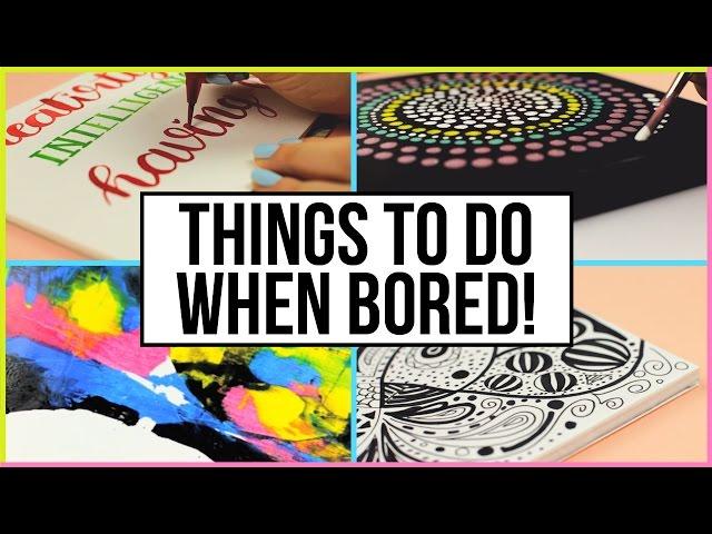 Fun & Creative Things To Do When You Are Bored At Home | What To Do When Bored!