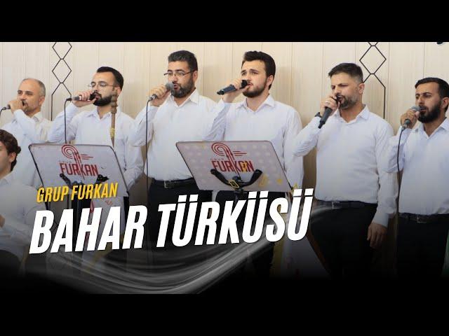 Bahar Türküsü | Grup Furkan