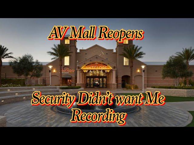 The Antelope Valley Mall Reopens | Security Didn’t Want me Recording