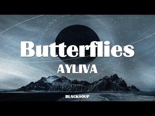 AYLIVA - Butterflies Lyrics