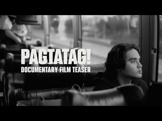 ️ PAGTATAG! Documentary Film Teaser