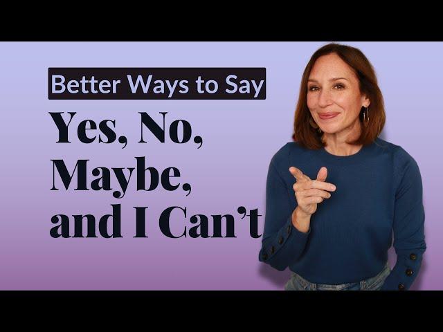 Better Ways to Say Yes and No in English | Plus 'Maybe' and 'I can't'