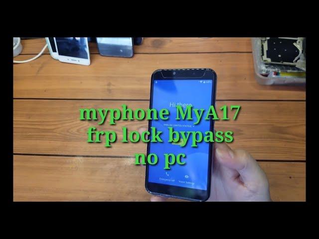 MyPhone MyA17 frp lock remove via wifi no pc