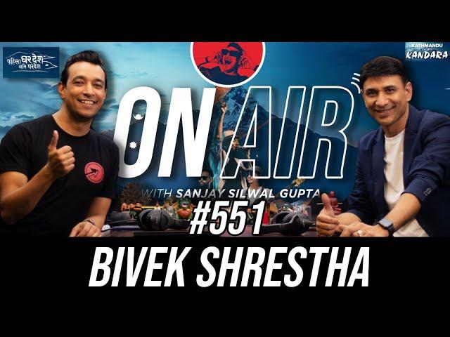 On Air With Sanjay #551 - Bivek Shrestha (KANDARA)