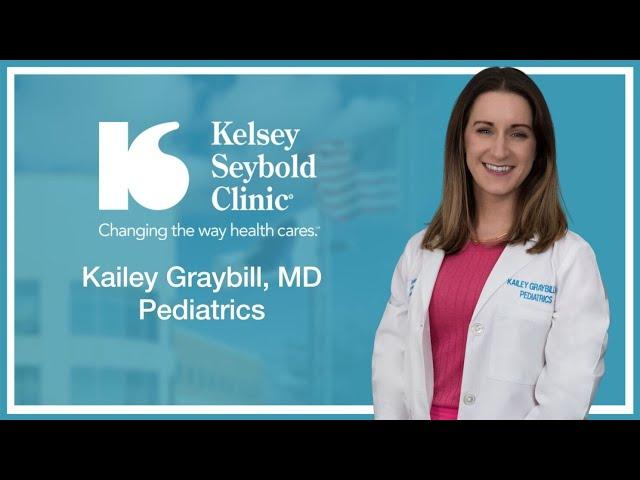 Kailey Graybill, MD | Pediatrics | Kelsey-Seybold