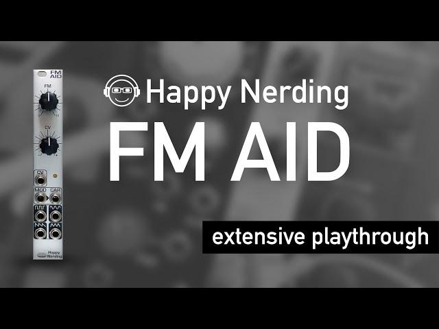 Happy Nerding FM AID / extensive playthrough / it's a wavefolder as well!