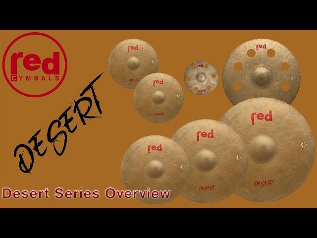 Red Cymbals Desert Series Overview