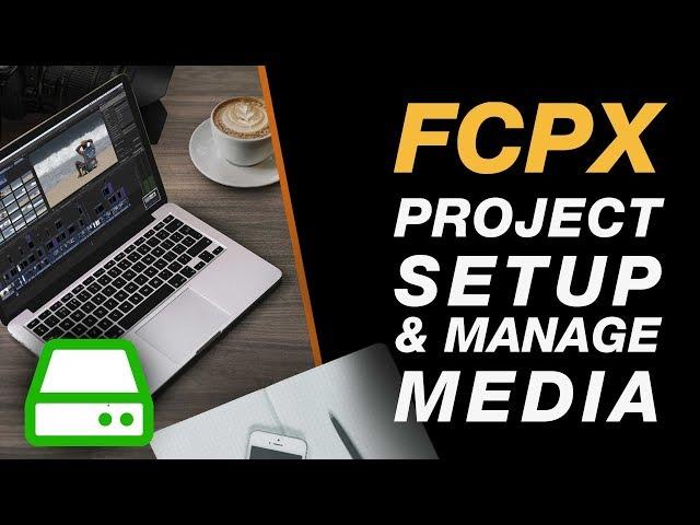 Final Cut Pro X Tutorial: Setup a New Project Library - Manage Media & Create Edit Timelines