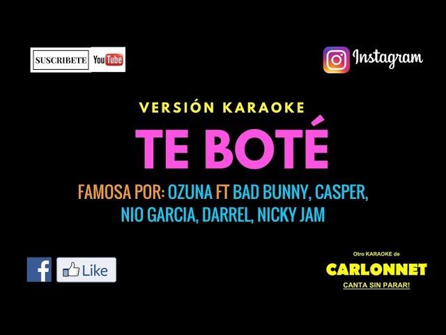 Te Boté Remix - Ozuna ft Bad Bunny, Casper, Nio García, Darell, Nicky Jam (Karaoke)