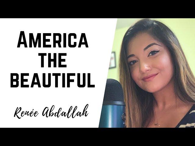 America, The Beautiful (a cappella) - 4th of July - Renee Abdallah (cover)