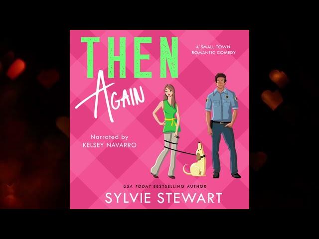 THEN AGAIN: A Small-Town Romance - full-length audiobook #freeaudiobooks #contemporaryromance