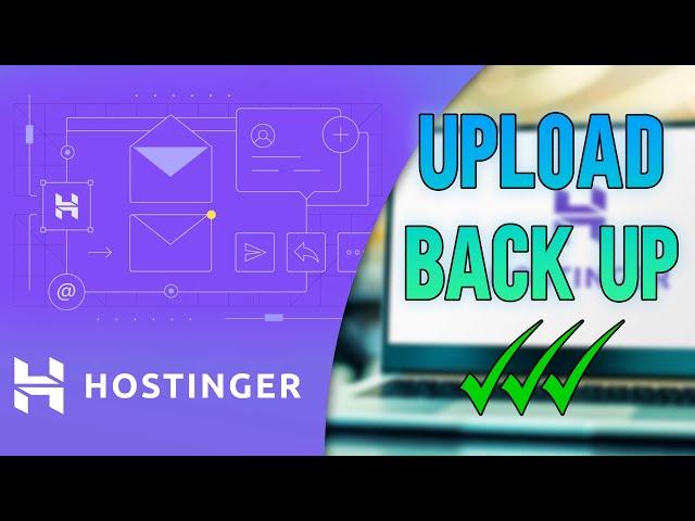 How To Upload Backup File In Hostinger