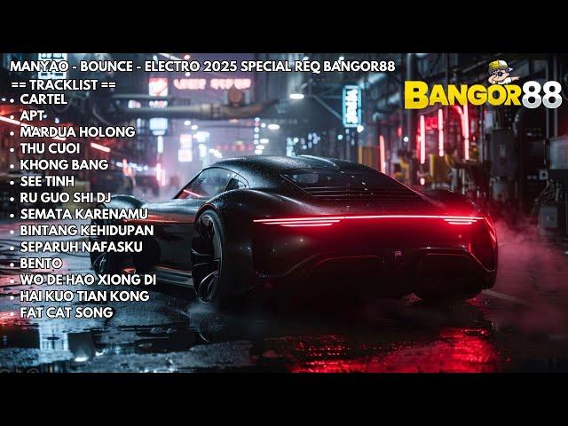 CARTEL X APT MANYAO - BOUNCE - ELECTRO 2025 SPECIAL REQ BANGOR88